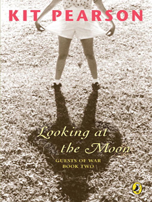 Title details for Looking at the Moon by Kit Pearson - Available